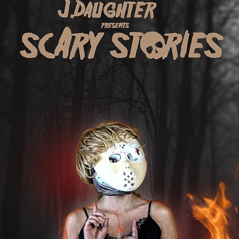 J. Daughter presents Scary Stories