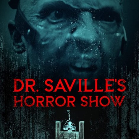 Dr. Saville's Horror Show