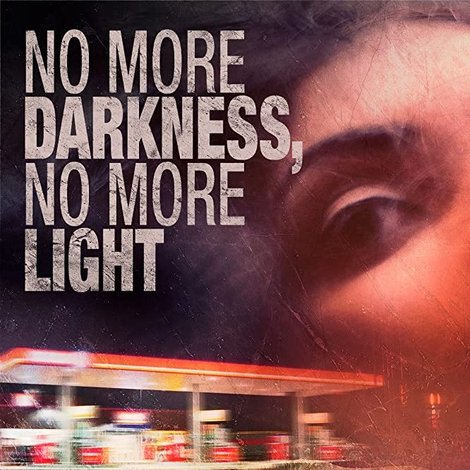 No More Darkness, No More Light