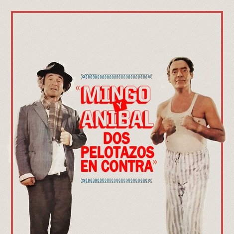Mingo y Aníbal, dos pelotazos en contra