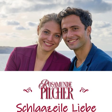 Rosamunde Pilcher: Schlagzeile Liebe