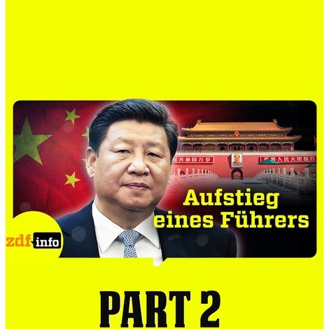 Xi Jinping – Aufstieg eines Führers