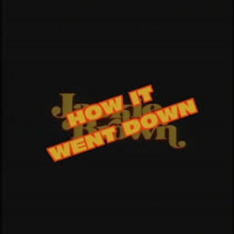 Jackie Brown: How It Went Down
