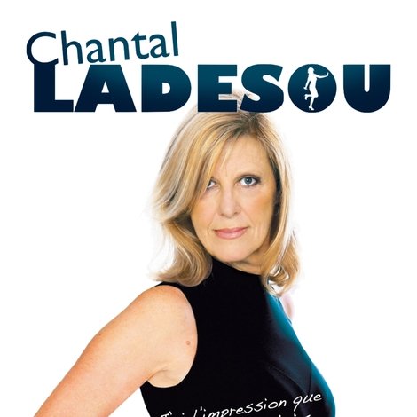 Chantal Ladesou - J'ai l'impression que je vous plais