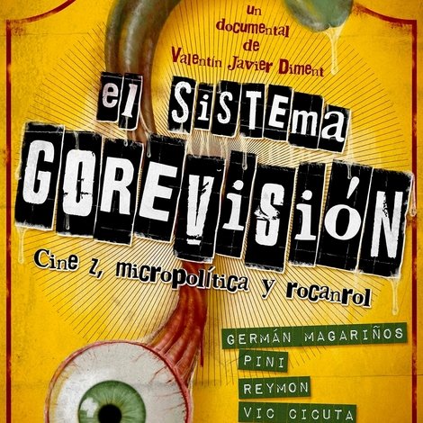El sistema Gorevisión: cine z, micropolÃtica y rocanrol