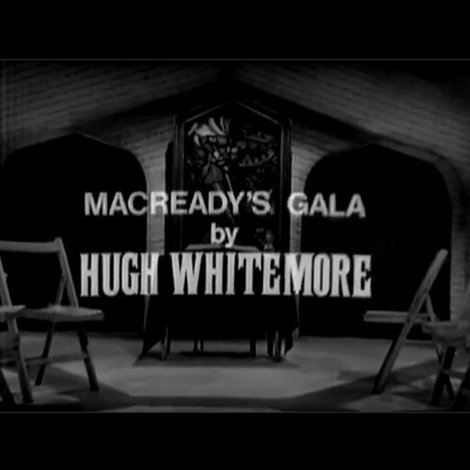 Macready's Gala