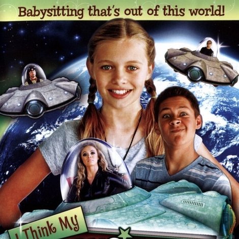 I Think My Babysitter is an Alien
