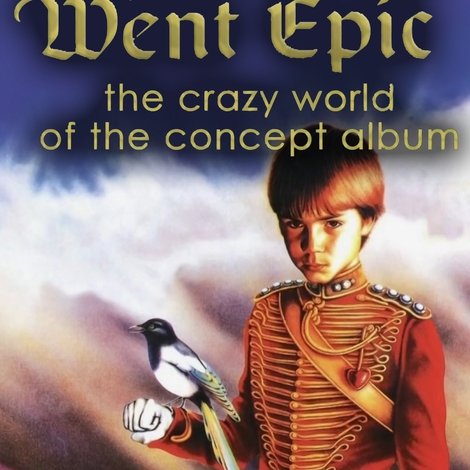 When Pop Went Epic: The Crazy World of the Concept Album