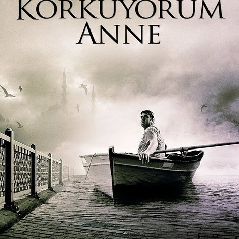 Korkuyorum Anne