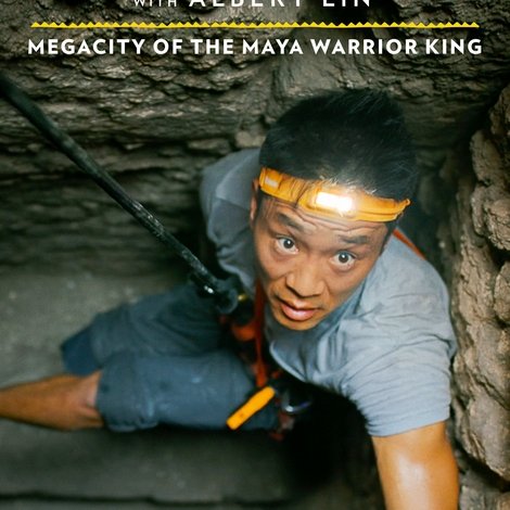 Lost Cities: Megacity of the Maya Warrior King
