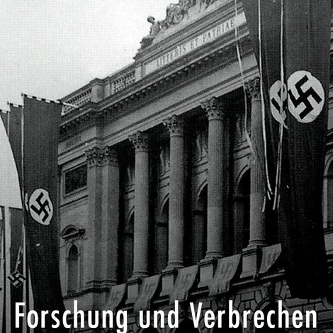 Forschung und Verbrechen: die Reichsuniversität Straßburg