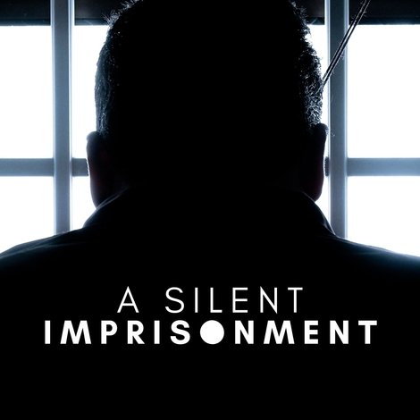 A Silent Imprisonment