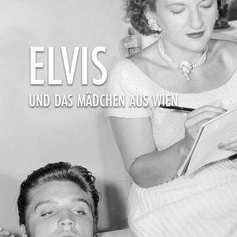 Elvis und das Mädchen aus Wien