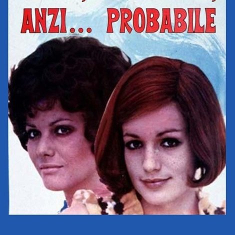 Certo, certissimo, anzi... probabile