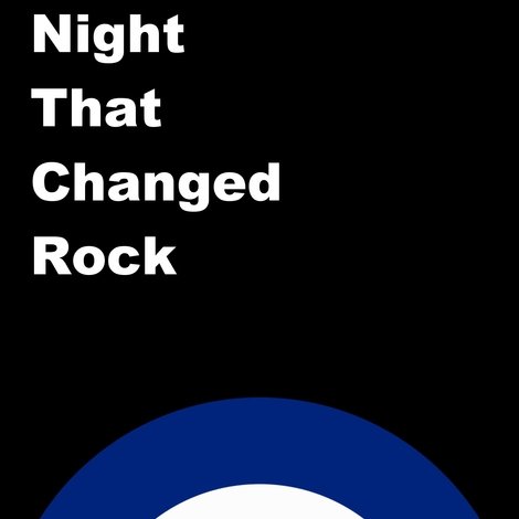 The Night That Changed Rock