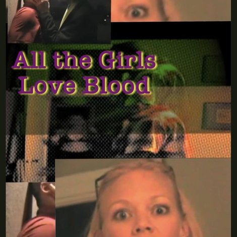 All the Girls Love Blood