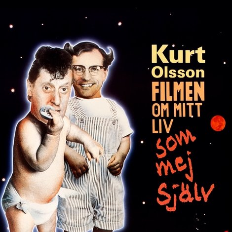Kurt Olsson - filmen om mitt liv som mej själv