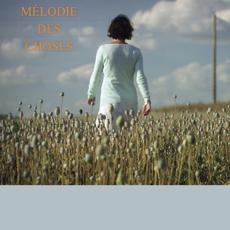 La mélodie des choses
