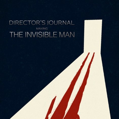 Director’s Journal: Making The Invisible Man