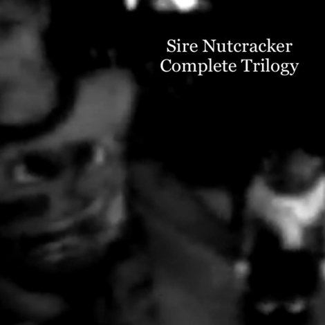 Sire Nutcracker Complete Trilogy