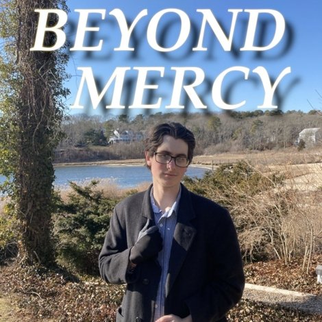 Beyond Mercy