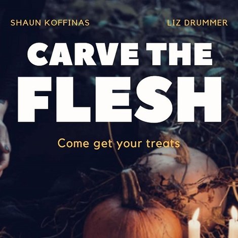 Carve the Flesh
