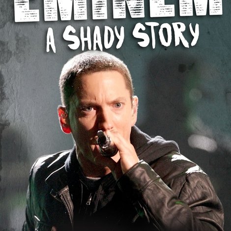 Eminem: A Shady Story