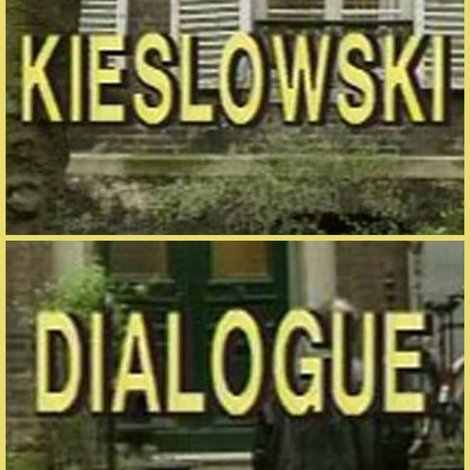 Kieślowski: Dialogue