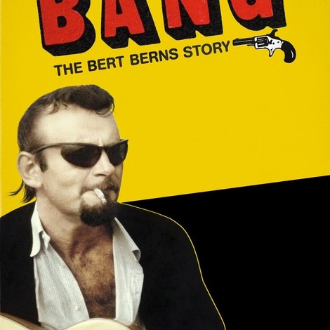 Bang! The Bert Berns Story