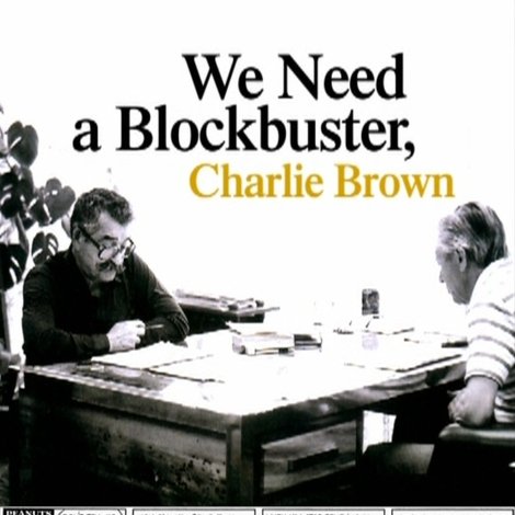 We Need a Blockbuster, Charlie Brown