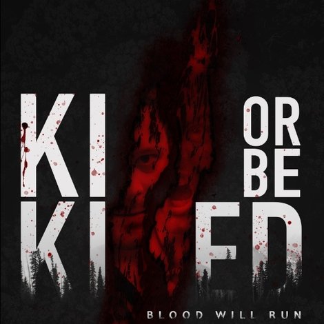 Kill or Be Killed
