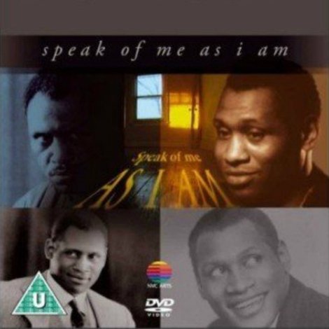 Paul Robeson: Speak of Me as I Am