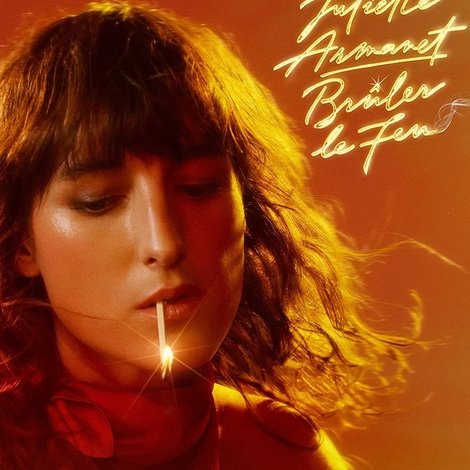 Juliette Armanet - Brûler le feu