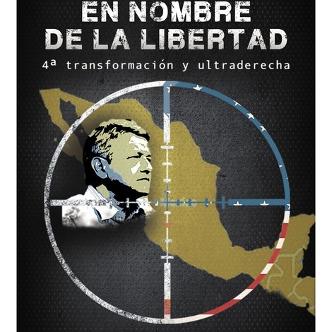 En nombre de la libertad: 4ª transformación y ultraderecha