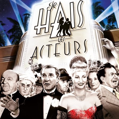 Je hais les acteurs