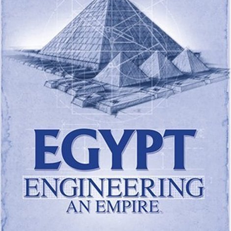 Egypt: Engineering an Empire
