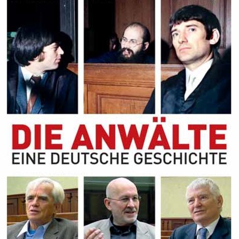 Die Anwälte - Eine deutsche Geschichte