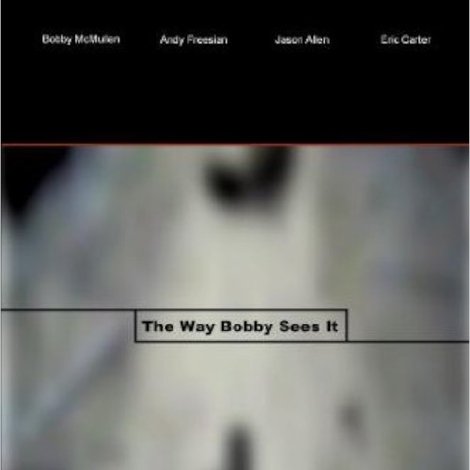 The Way Bobby Sees It