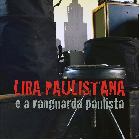 Lira Paulistana e a Vanguarda Paulista