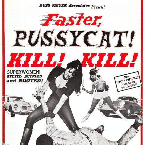 Faster, Pussycat! Kill! Kill!