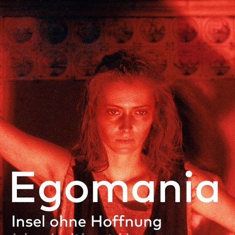 Egomania – Insel ohne Hoffnung