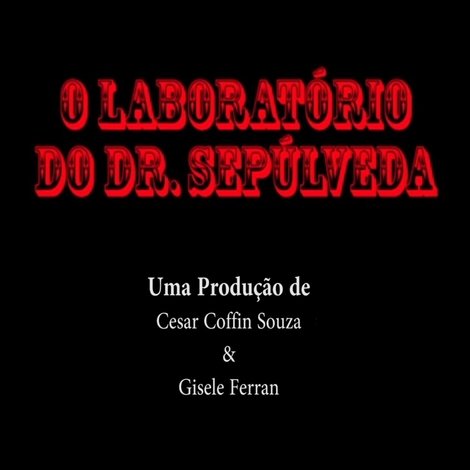 O Laboratório do Dr. Sepúlveda