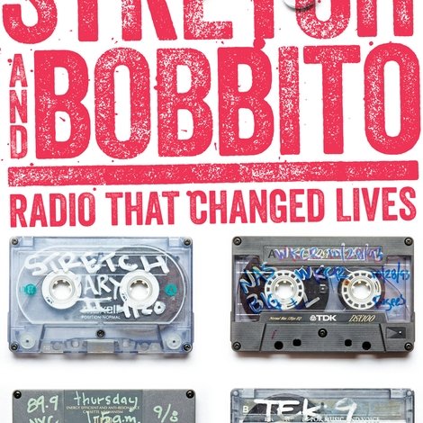 Stretch and Bobbito: Radio That Changed Lives