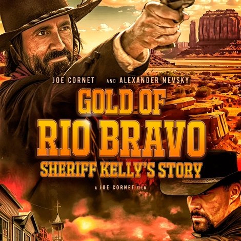 Gold of Rio Bravo: Sheriff Kelly's Story