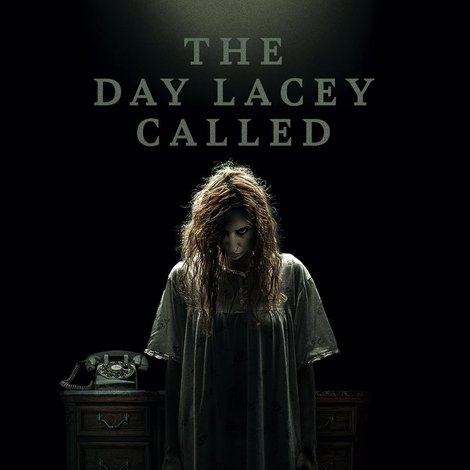 The Day Lacey Called