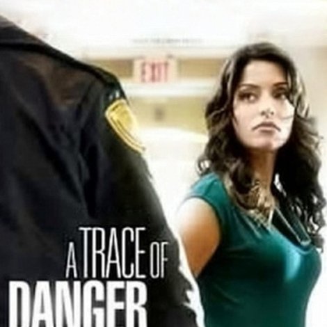 A Trace of Danger