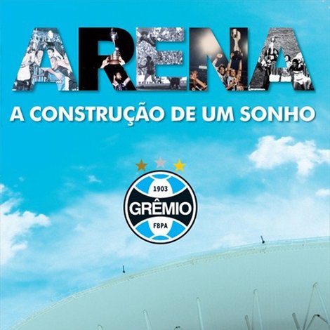 Arena - A Construção de um Sonho
