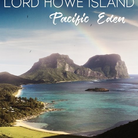 Lord Howe Island: Pacific Eden
