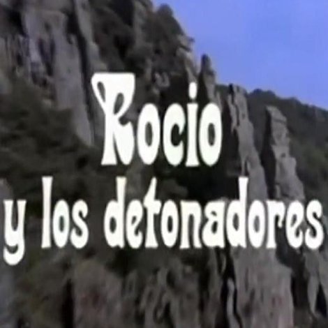 Rocío y los detonadores