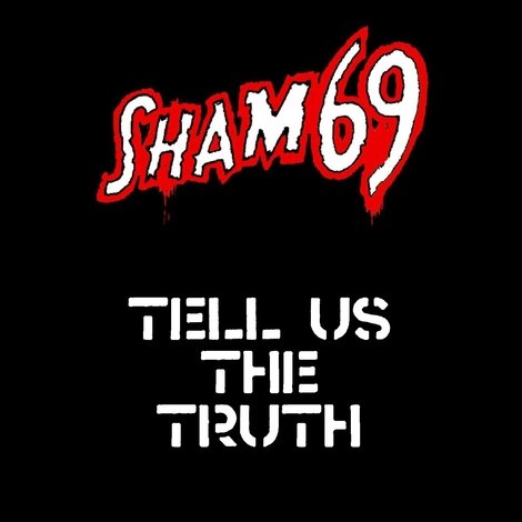 Sham 69: Tell Us The Truth